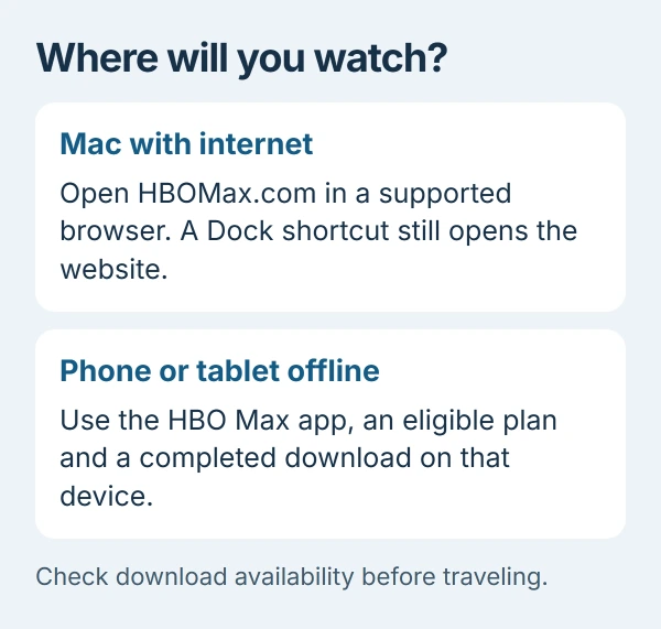 HBO Max viewing choices: a Mac streams through the website with internet access, while a supported phone or tablet can store eligible titles for offline playback