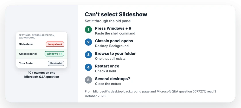 Can't select Slideshow in Windows 11: open the classic Desktop Background panel with Windows + R, point it at a folder that still exists, restart to check it held, and use one desktop