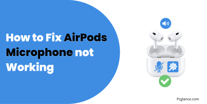 How to Fix Airpods Microphone not Working