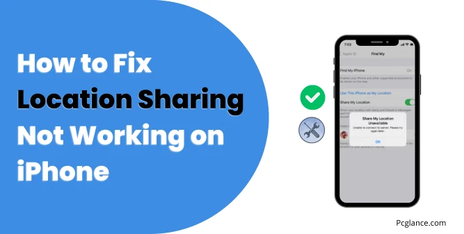 How to Fix Location Sharing Not Working on iPhone