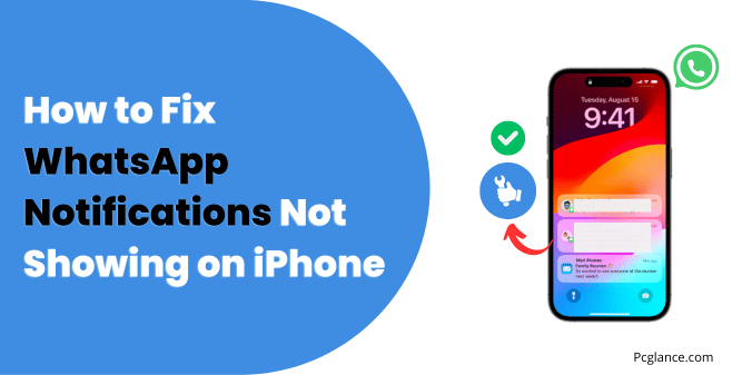 How to Fix WhatsApp Notifications Not Showing on iPhone