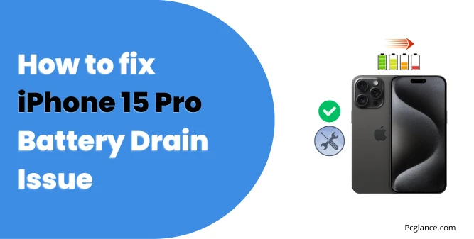 How to fix iPhone 15 Pro Battery Drain Issue