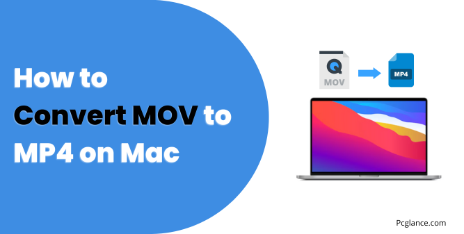 How to Convert MOV to MP4 on Mac